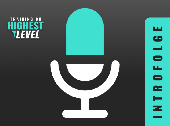Podcastfolge Training on highest level-Vorstellung